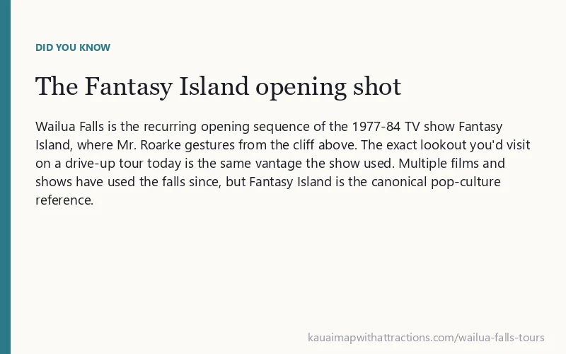 The Fantasy Island opening shot: Wailua Falls is the recurring opening sequence of the 1977-84 TV show Fantasy Island, where Mr.